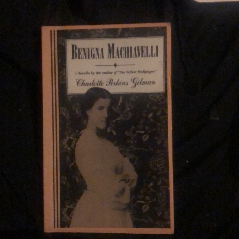 Benigna Machiavelli by Charlotte Perkins Gilman